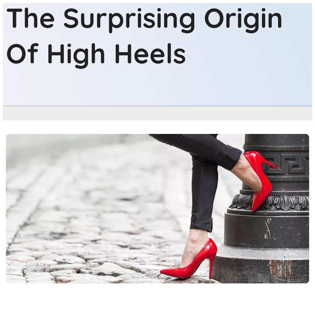 The Surprising Origin of High Heels - The Fact Shop